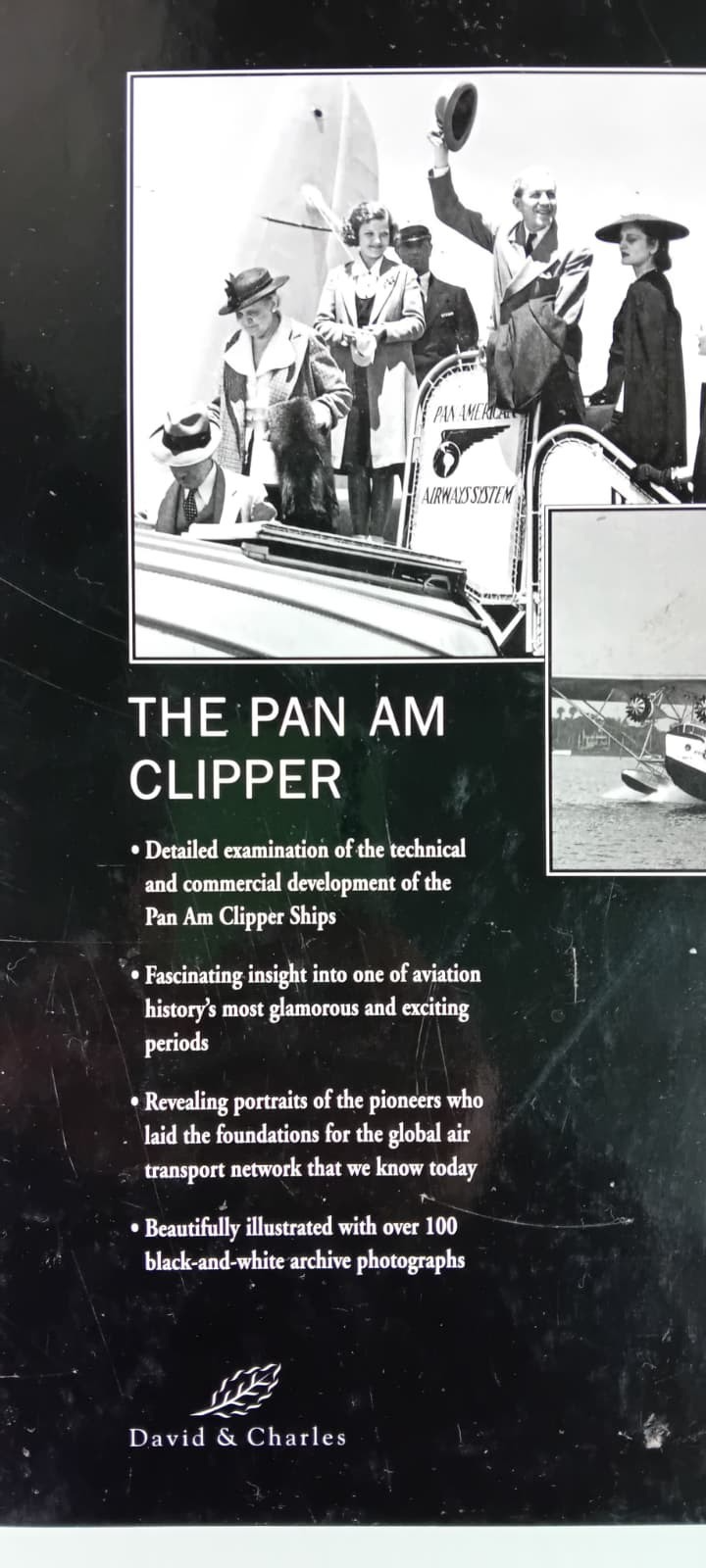THE PAN AM CLIPPER - THE HISTORY OF PAN AMERICAN'S FLYING BOATS 1931 TO 1946